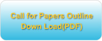 Call for Papers Outline Down load(PDF)